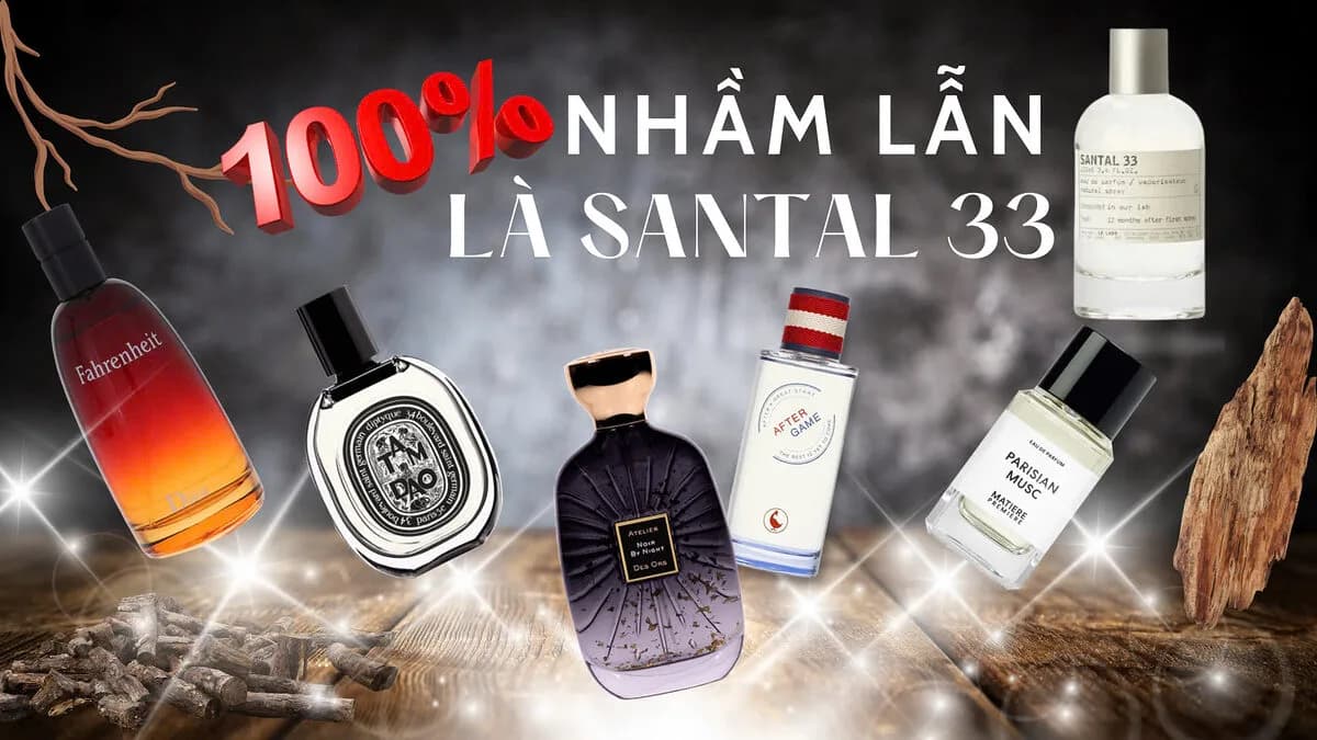 Top 5 Nước Hoa Có Phong Cách Gần Santal 33