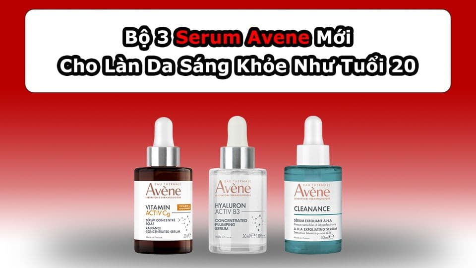 Bộ 3 Serum Avene Cho Làn Da Sáng Khỏe Như Tuổi 20