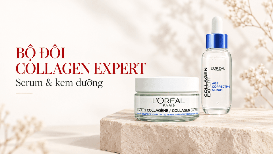 Chống Lõa Hóa Chuyên Sâu Cùng Bộ Đôi L’Oréal Collagen Expert