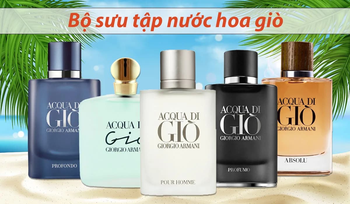 Nước Hoa Giò Có Mấy Loại ? Loại Nào Thơm Nhất?