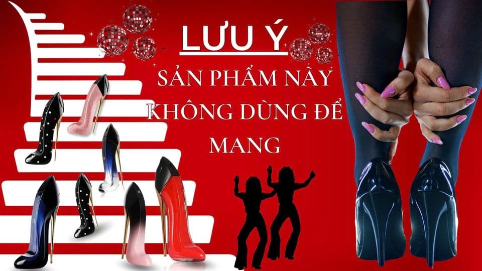 Top 9 Nước Hoa Carolina Herrera Good Girl: Những Đôi “Guốc” Gợi Cảm