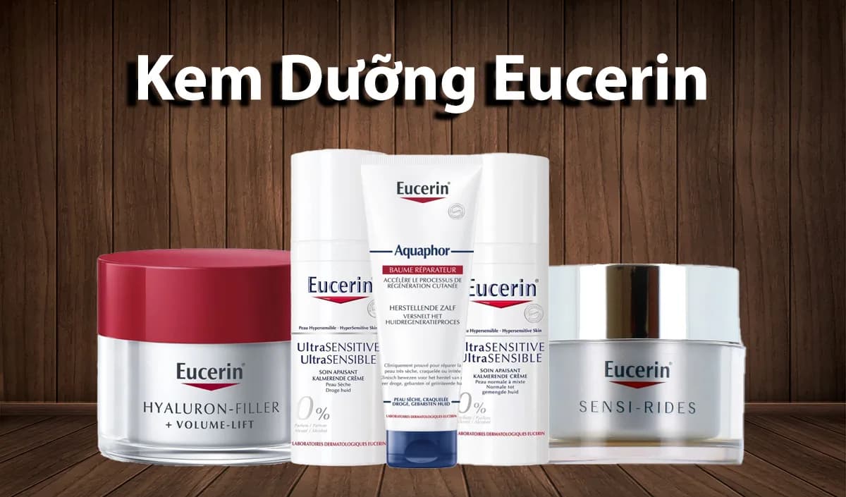 Top Các Kem Dưỡng Eucerin Cho Da Khô Hiệu Quả Nhất