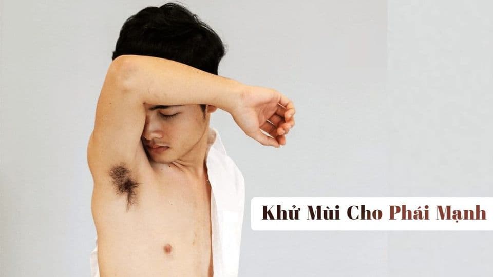 5 Cách Khử Mùi Cho Nam Giới Hiệu Quả Giúp Phái Mạnh Tự Tin