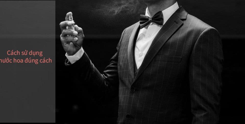 12 Cách Xịt Nước Hoa Thơm Lâu Cả Ngày Cho Nam Và Nữ