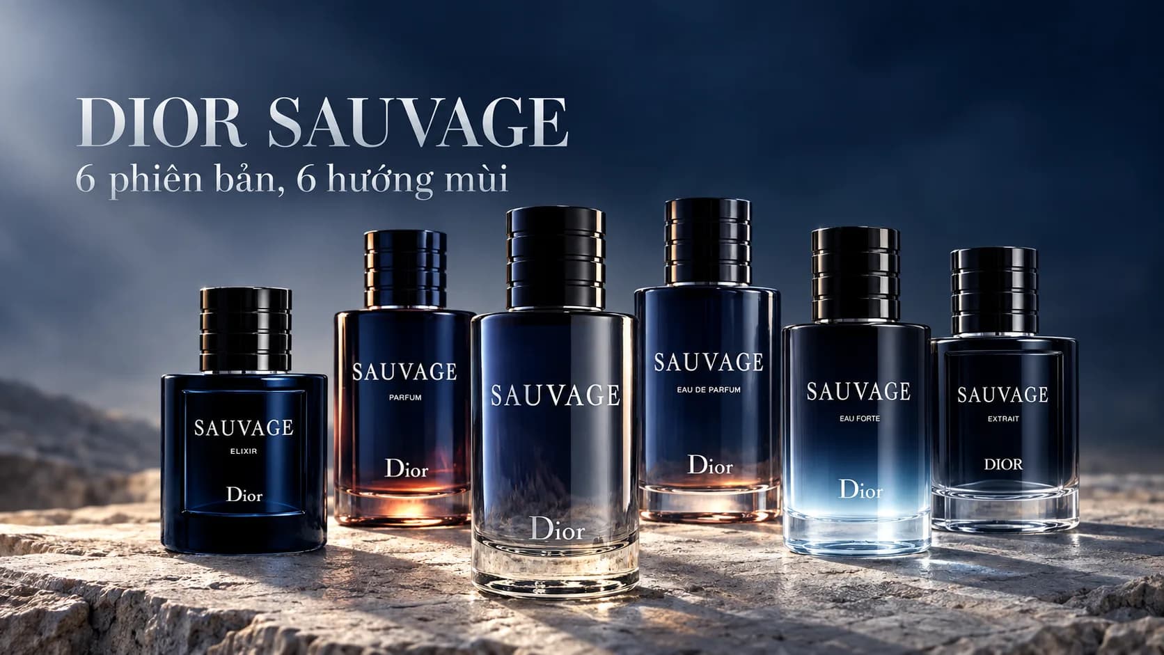 Dior Sauvage có mấy bản? So sánh 6 phiên bản và cách chọn
