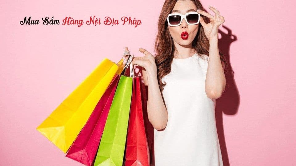 Hàng Nội Địa Pháp: Khái Niệm, Lợi Ích & Cách Mua Chính Hãng