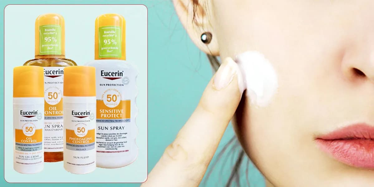 Kem Chống Nắng Eucerin Có Mấy Loại ?