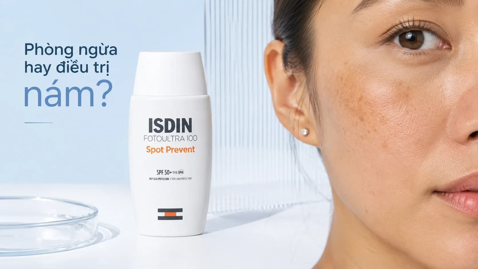 Kem chống nắng ISDIN cho da nám: Nên chọn loại nào?