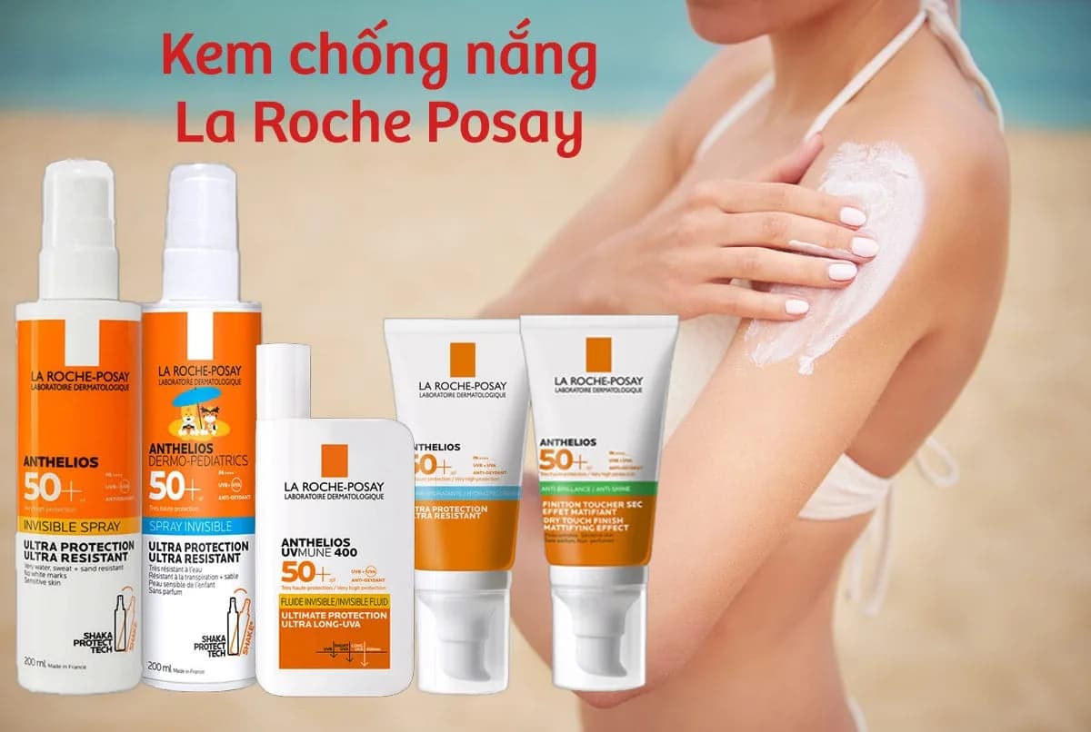 Tất Tần Tật Về Kem Chống Nắng La Roche Posay