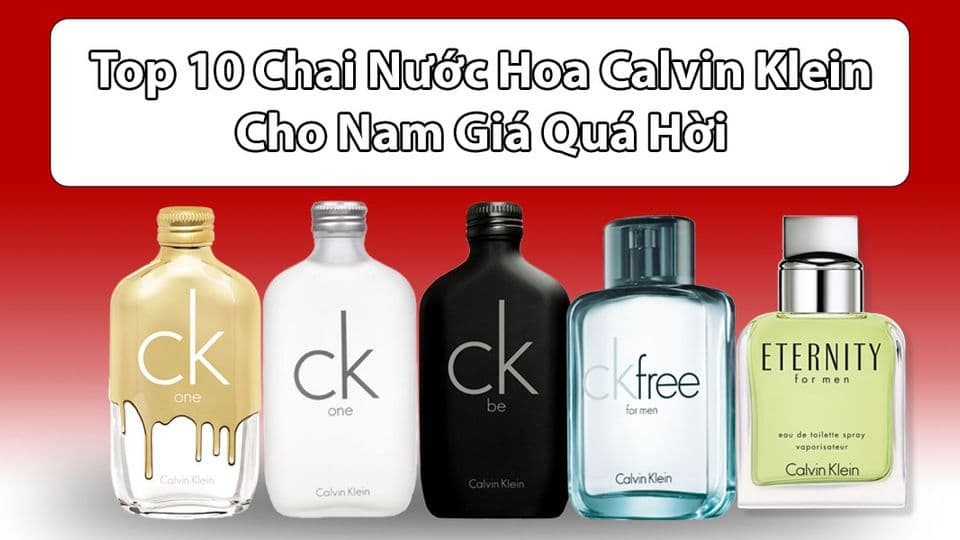 Bỏ Túi 10 Nước Hoa Calvin Klein Nam Không Thể Bỏ Qua