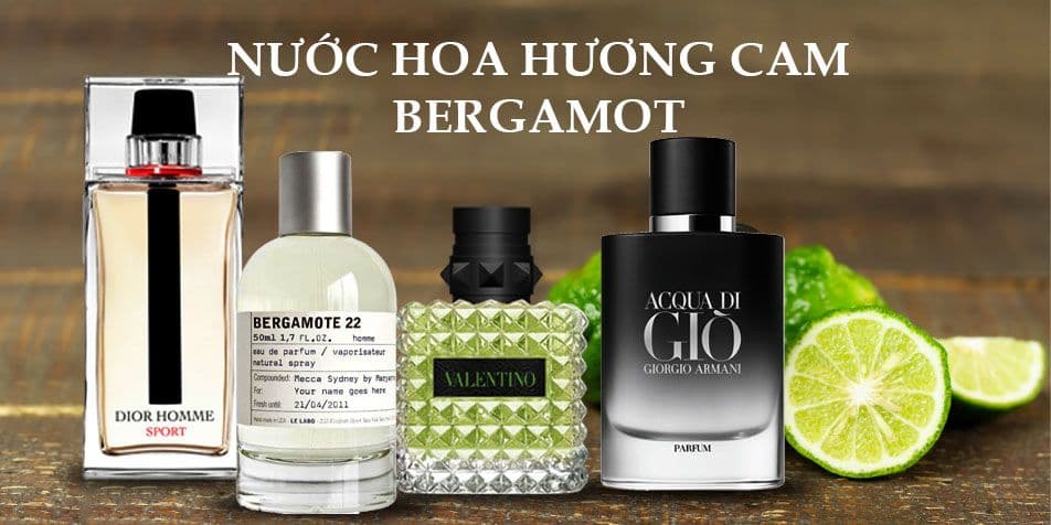Top 10 Loại Nước Hoa Hương Cam Bergamot Sảng Khoái