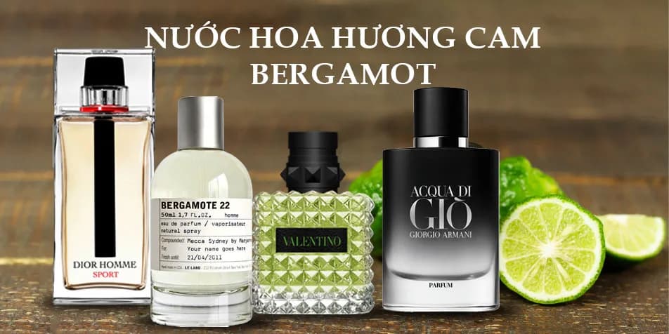 Top 10 Loại Nước Hoa Hương Cam Bergamot Sảng Khoái