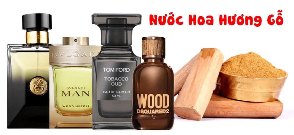 Khám Phá Sức Hút Đầy Quyến Rũ Của Nước Hoa Mùi Gỗ