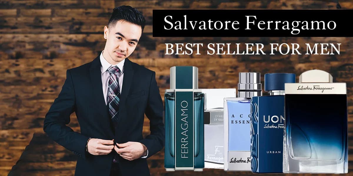 Top 7 Nước Hoa Nam Salvatore Ferragamo Đáng Thử