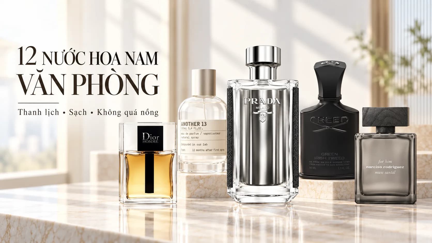12 Nước Hoa Nam Văn Phòng Thanh Lịch, Không Quá Nồng