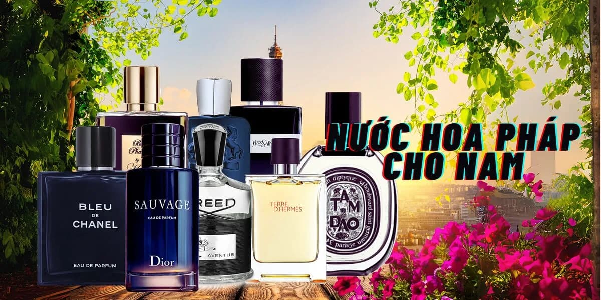 Top 13 Nước Hoa Pháp Cho Nam Đáng Tham Khảo