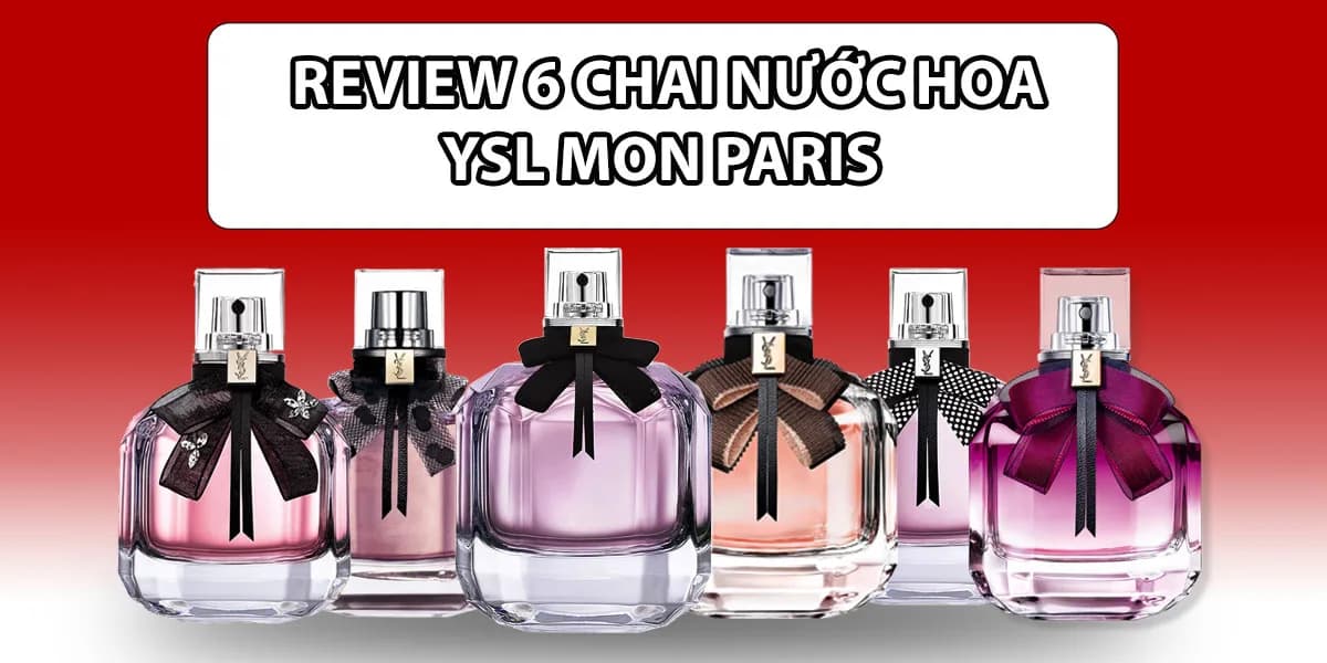 Review Sự Thật Về 6 Nước Hoa YSL Mon Paris