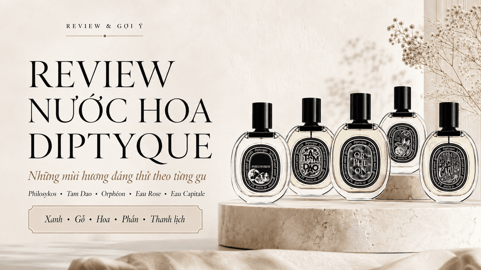 Top 12 Nước Hoa Diptyque Đáng Thử