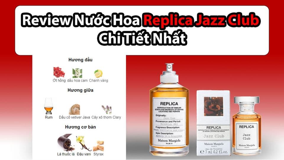 Review Nước Hoa Replica Jazz Club Chi Tiết Nhất