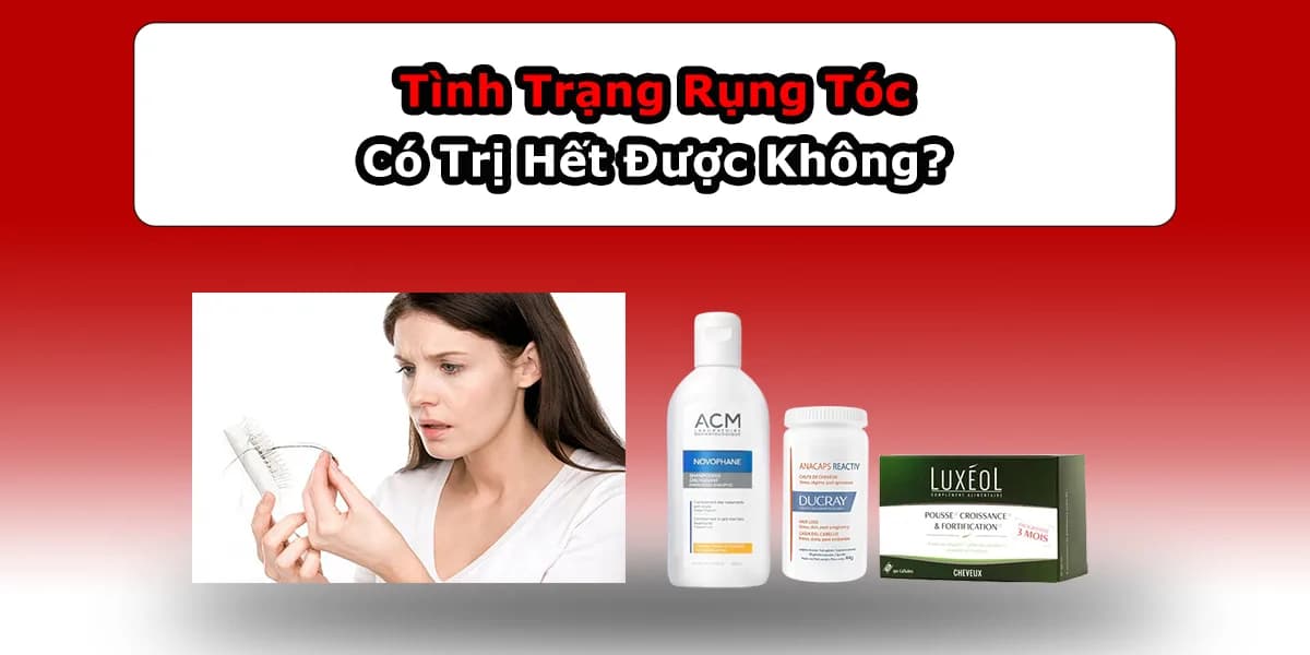 Tình Trạng Rụng Tóc Có Trị Hết Được Không?