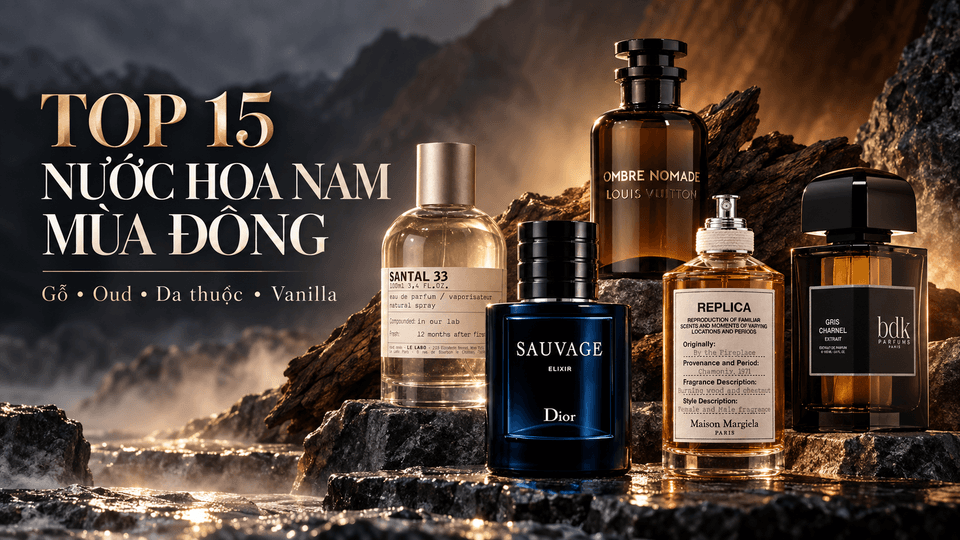 Top 15 Nước Hoa Nam Mùa Đông Đậm, Ấm Và Có Chiều Sâu