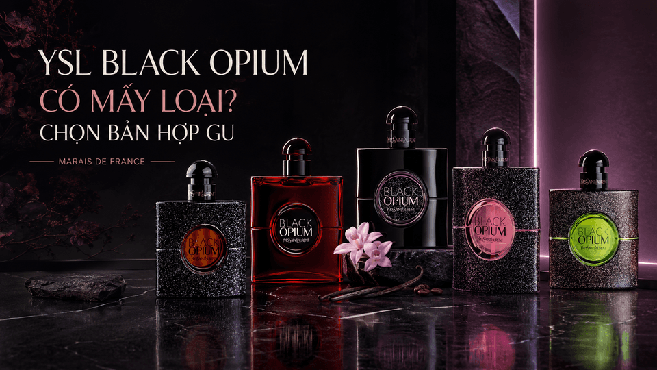 Nước Hoa YSL Black Opium Có Mấy Loại ? Loại Nào Thơm Nhất