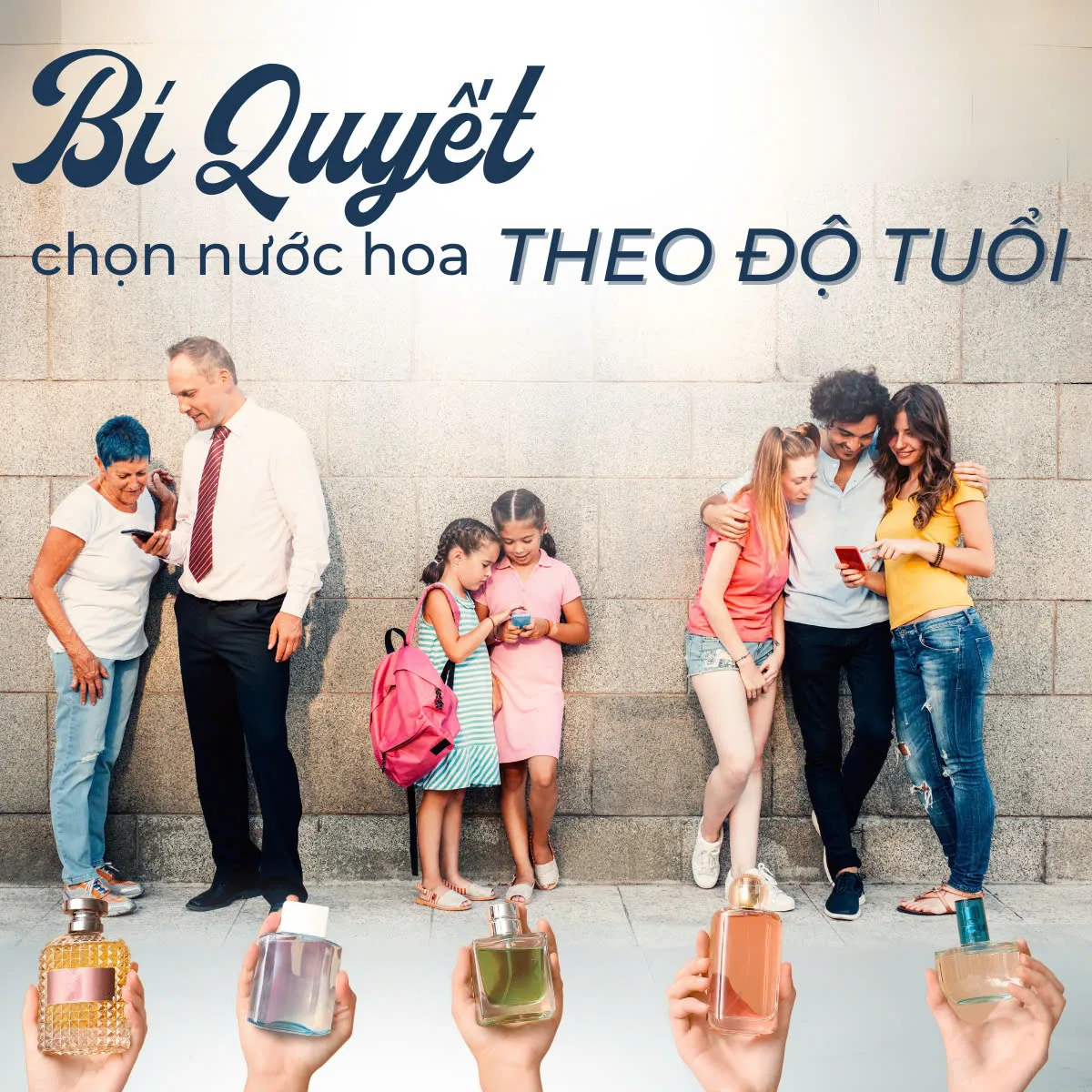 Bí quyết chọn nước hoa theo độ tuổi