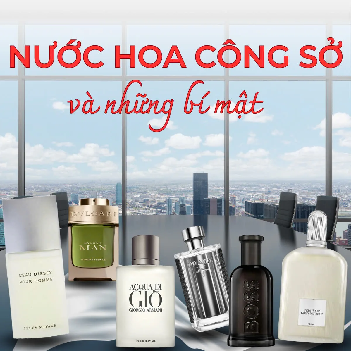 Cách chọn nước hoa nam văn phòng phù hợp