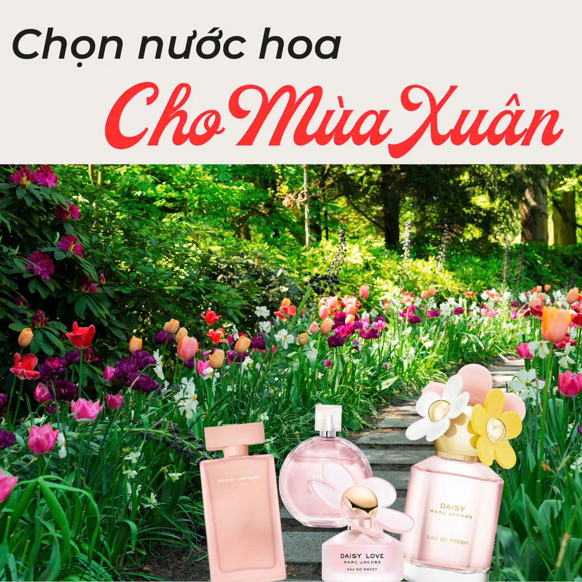 Chọn nước hoa mùa xuân