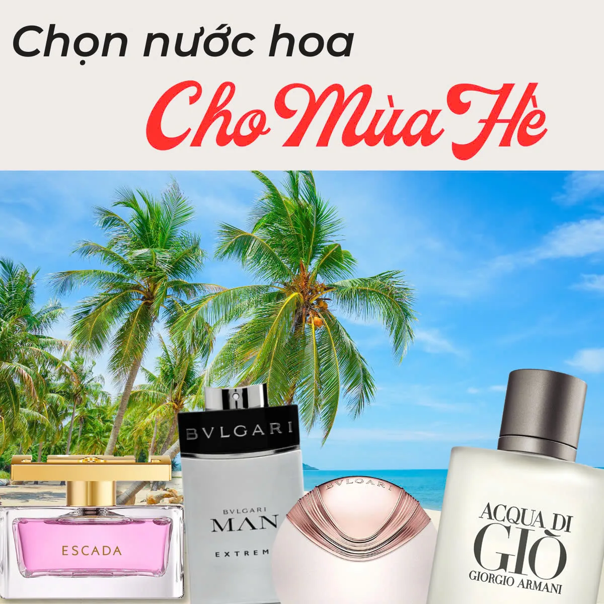Cách chọn nước hoa mùa hè