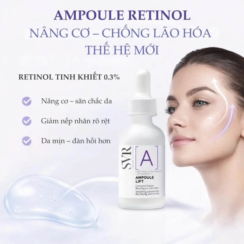 Công Dụng Của Tinh Chất Retinol SVR A Ampoule Lift