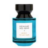 Mémoire des Sens Music to My Ear