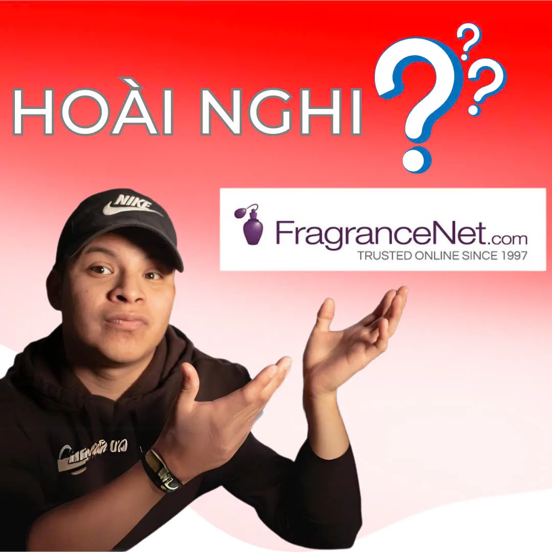Mua Nước hoa từ FragranceNet có phải là nước hoa chính hãng không
