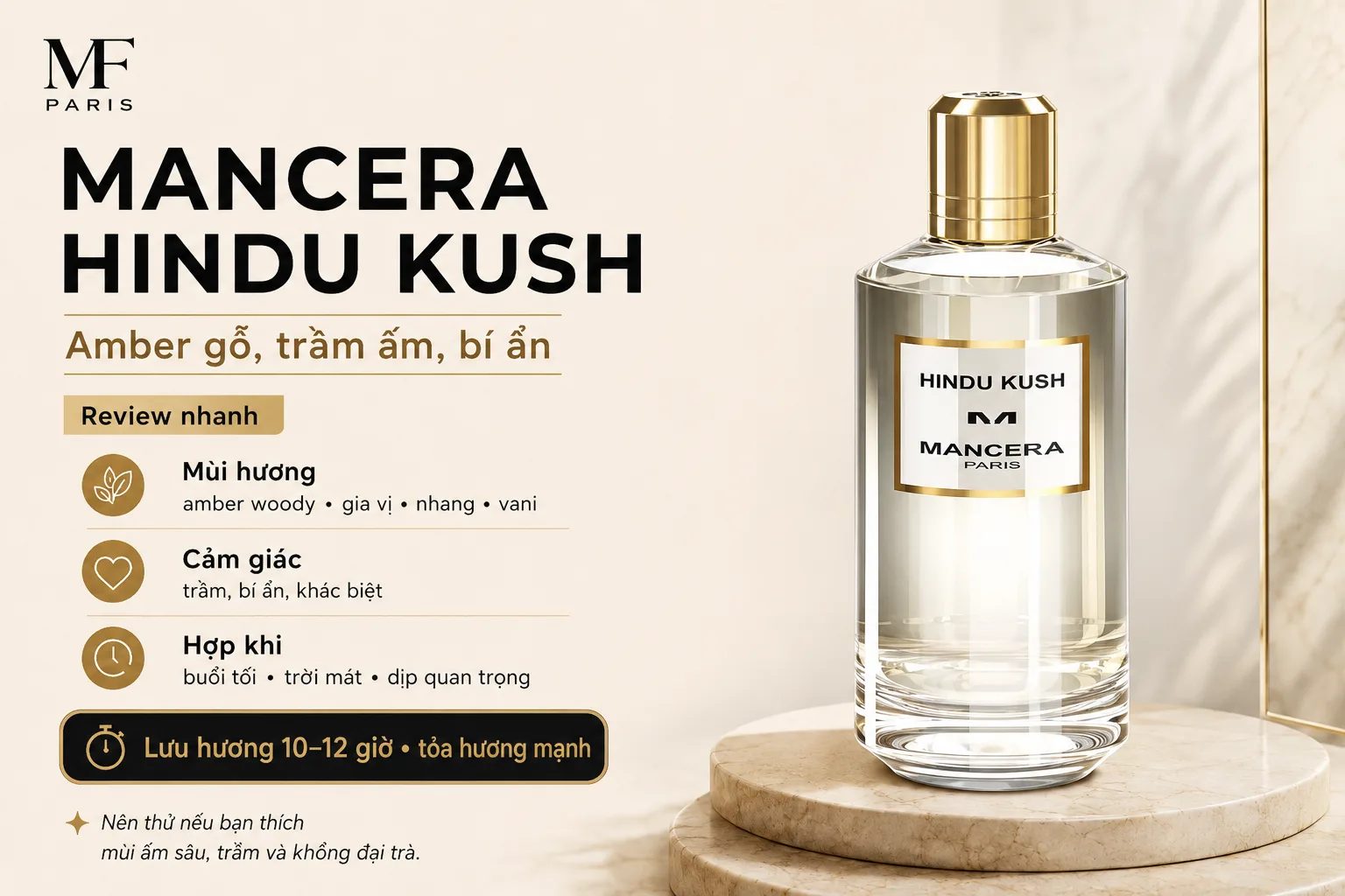 Mancera Hindu Kush với phong cách amber gỗ, hương trầm, gia vị và vanilla