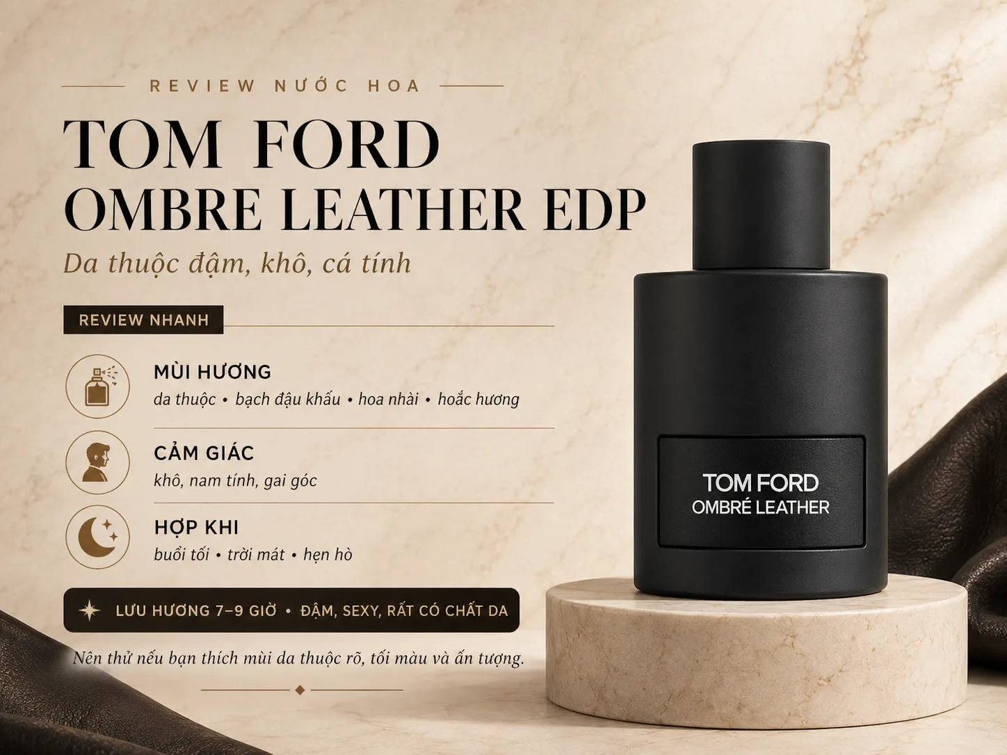 Tom Ford Ombre Leather EDP với hương da thuộc đậm, khô và cá tính