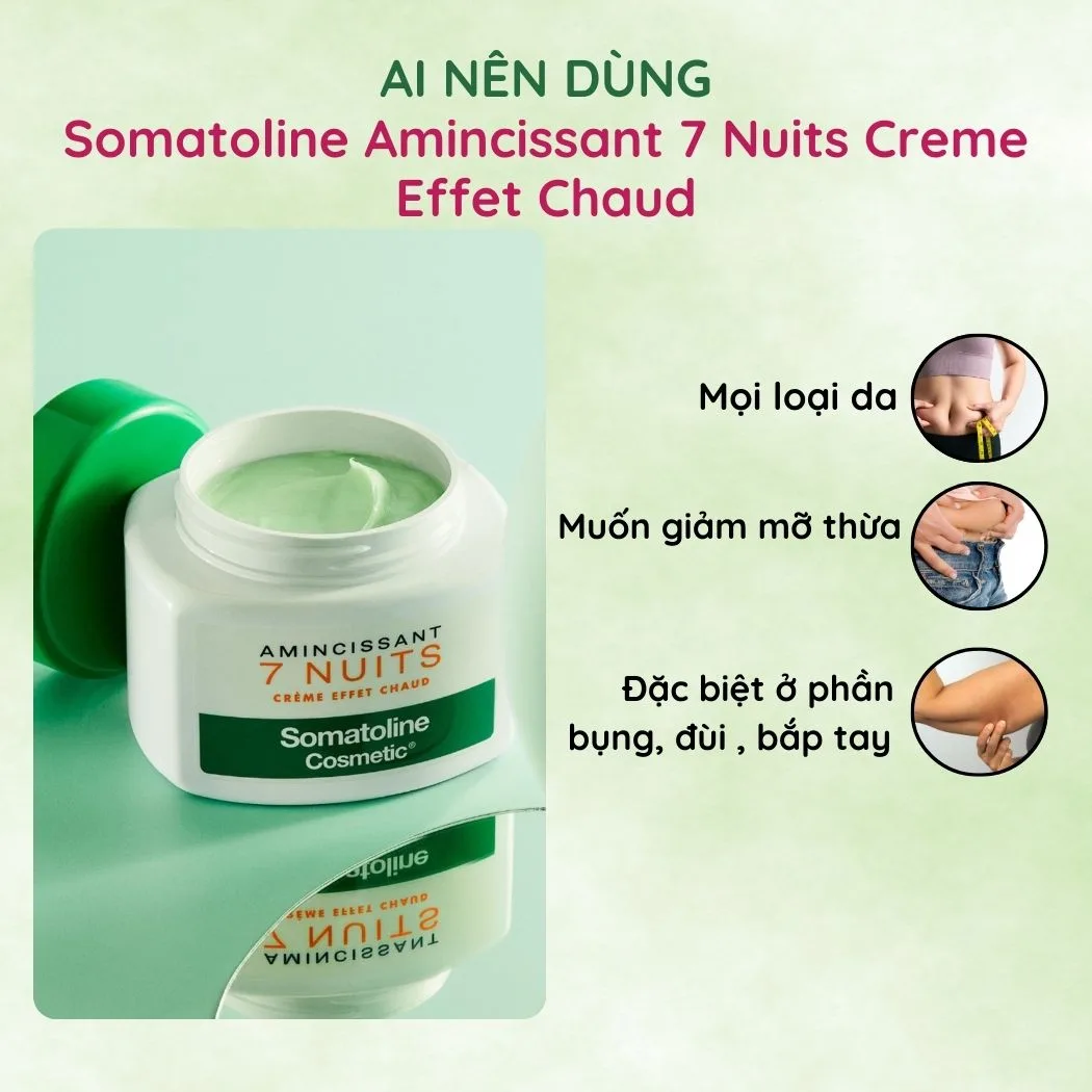 Đối tượng sử dụng Kem Giảm Mỡ Somatoline Amincissant 7 Nuits Creme Effet Chaud