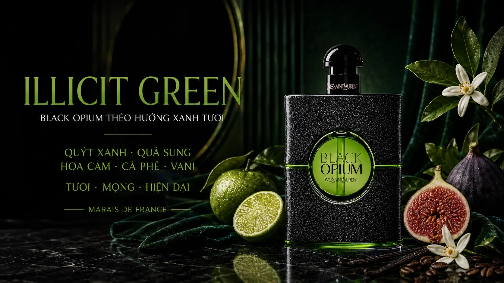 Chai YSL Black Opium Illicit Green cùng quýt xanh, quả sung và hoa cam