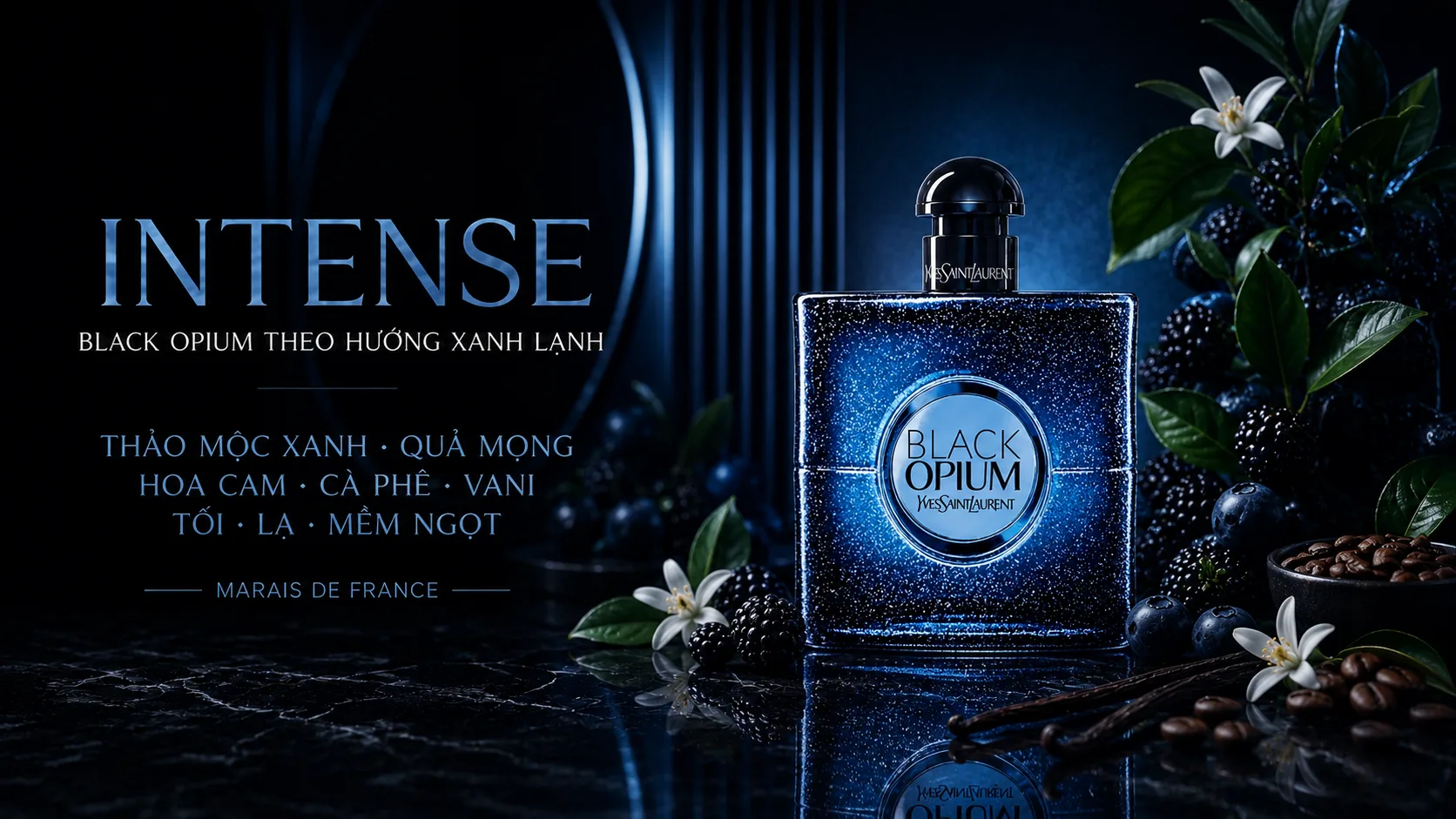 Chai YSL Black Opium Intense màu xanh cùng quả mọng, hoa cam, cà phê và vani