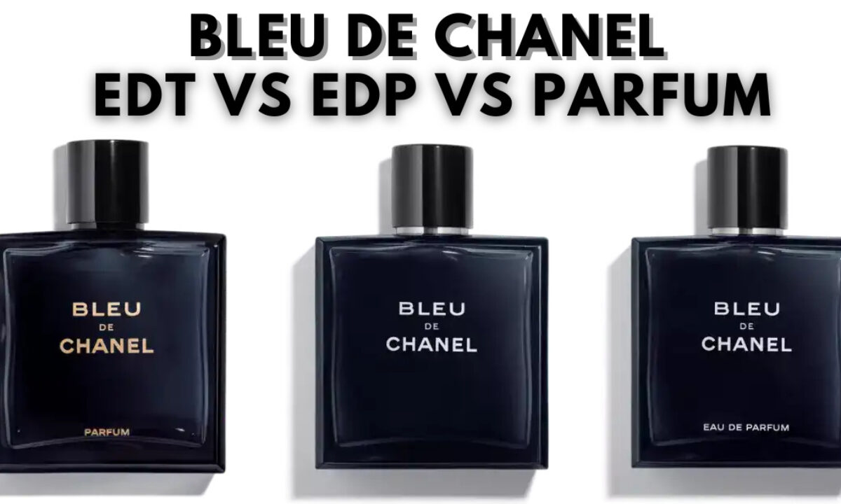 Tổng hợp với hơn 59 về chanel bleu edp vs parfum  cdgdbentreeduvn