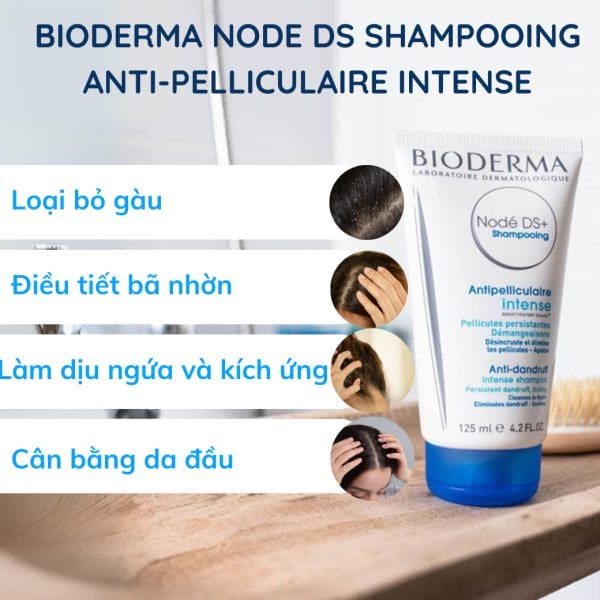 Công dụng của Bioderma Nodé DS+ Shampooing Anti-Pelliculaire Intense