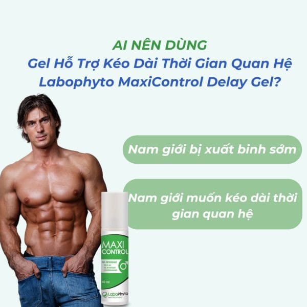 Ai nên dùng Labophyto MaxiControl Delay Gel